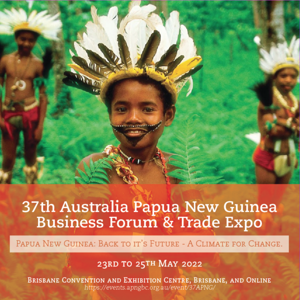 Registration is Open –  37th Australia Papua New Guinea Business Forum & Trade Expo