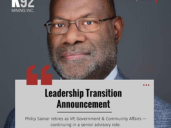  K92 Mining announces retirement of Philip Samar from executive role, transition to senior advisor